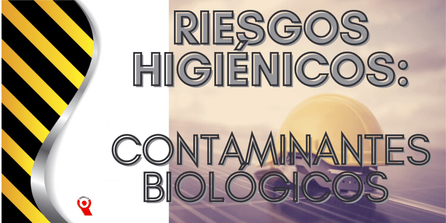 RIESGOS HIGIÉNICOS: CONTAMINANTES BIOLÓGICOS