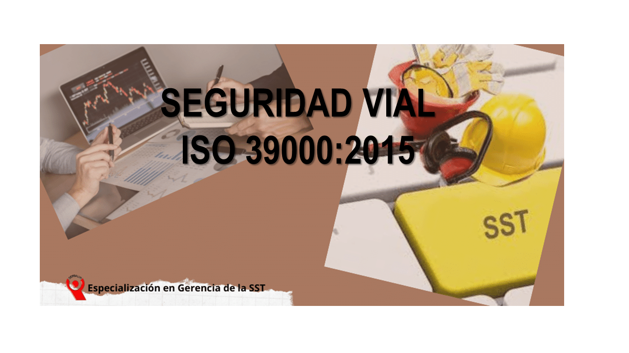 SEGURIDAD VIAL - ISO 39001-2015