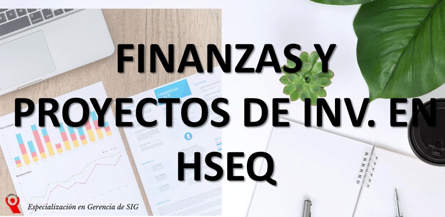 FINANZAS Y PROYECTOS DE INVERSIÓN PARA HSEQ 